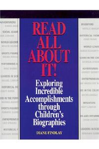 Read All about It!: Exploring Incredible Accomplishments Through Children's Biographies