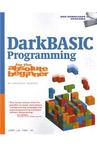 DarkBASIC Programming for the Absolute Beginner