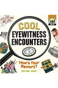 Cool Eyewitness Encounters