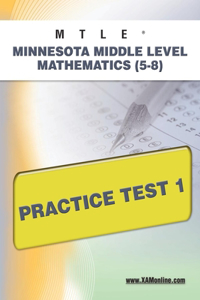 Mtle Minnesota Middle Level Mathematics (5-8) Practice Test 1