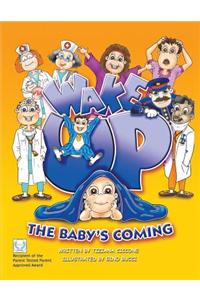 Wake Up, the Baby's Coming