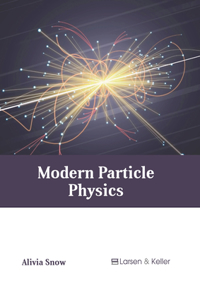 Modern Particle Physics