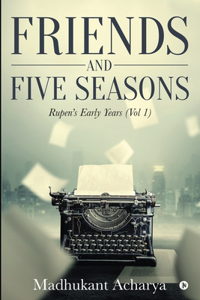 Friends and Five Seasons
