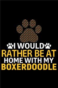 I Would Rather Be at Home with My Boxerdoodle