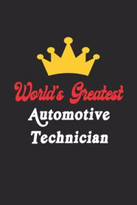 World's Greatest Automotive Technician Notebook - Funny Automotive Technician Journal Gift