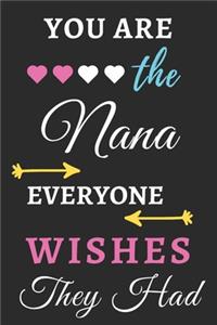 You Are The Nana Everyone Wishes They Had