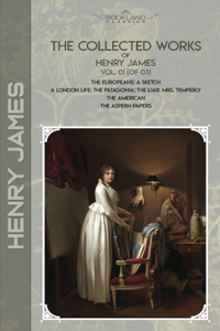 The Collected Works of Henry James, Vol. 01 (of 03)