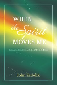 When the Spirit Moves Me