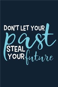 Don't Let Your Past Steal Your Future