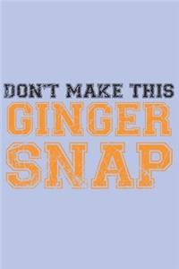 Don't make this Ginger snap
