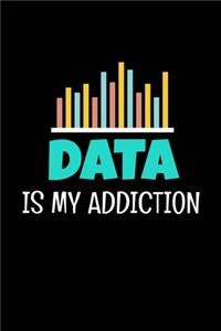 Data Is My Addiction