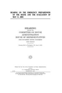 Hearing on the emergency preparedness of the House and the evacuation of May 11, 2005
