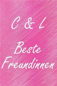 C & L. Beste Freundinnen