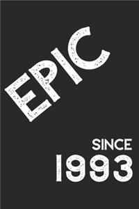 Epic Since 1993 Notebook Birthday Gift