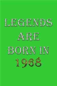 Legends Are Born In 1968 Notebook