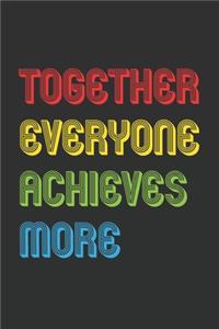 Together Everyone Achieves More