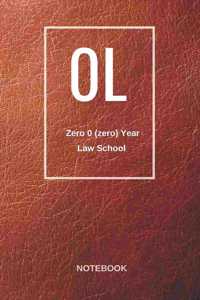 0L Zero (zero) Year Law School Notebook