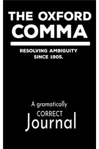 The Oxford Comma Resolving Ambiguity Since 1905 A Grammatically Correct Journal