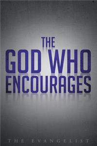 God Who Encourages