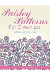 Paisley Patterns For Grownups - Paisley Coloring Book