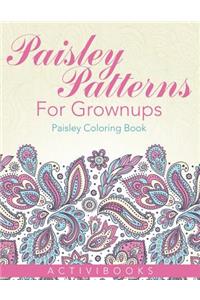 Paisley Patterns For Grownups - Paisley Coloring Book