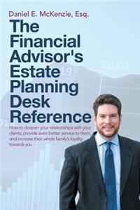 Financial Advisor's Estate Planning Desk Reference