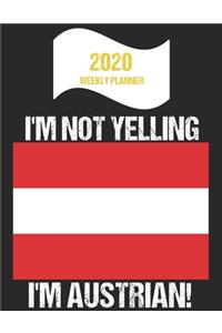 2020 Weekly Planner I'm Not Yelling I'm Austrian