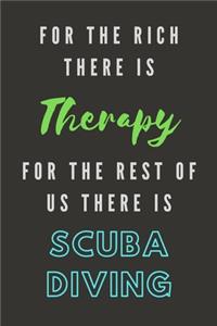 For The Rich There Is Therapy - For The Rest Of Us There Is Scuba Diving