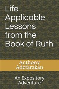 Life Applicable Lessons from the Book of Ruth