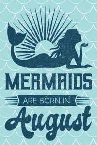 Mermaids are Born in August