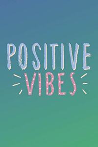 Positive Vibes