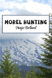 Morel Hunting Pacific Northwest