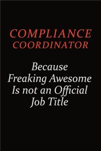 Compliance Coordinator Because Freaking Awesome Is Not An Official job Title
