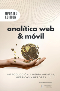 Analítica Web & Móvil - Introducción a herramientas, métricas y reportes