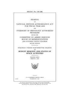 Hearing on National Defense Authorization Act for Fiscal Year 2009 and oversight of previously authorized programs