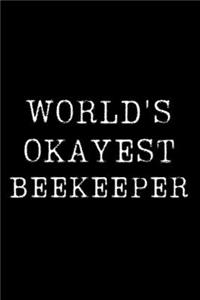 Worlds Okayest Beekeeper