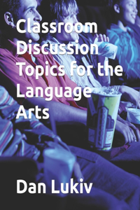 Classroom Discussion Topics for the Language Arts