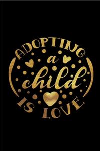 Adopting A Child Is Love