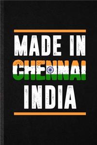 Made in Chennai India