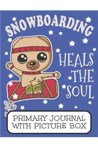 Snowboarding Heals The Soul Primary Journal With Picture Box