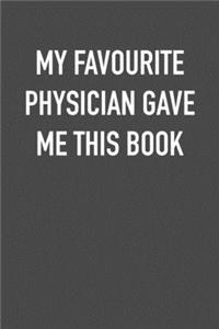 My Favourite Physician Gave Me This Book