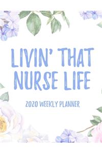 Livin' That Nurse Life 2020 Weekly Planner