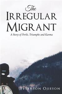 The Irregular Migrant
