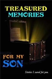 Treasured Memories for My Son