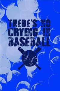 There's No Crying in Baseball