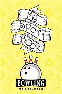 My Sport Book - Bowling Training Journal