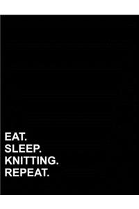 Eat Sleep Knitting Repeat