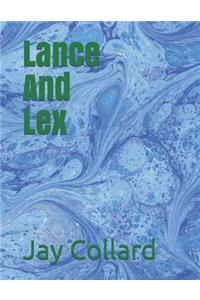 Lance and Lex