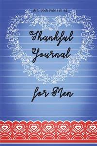 Thankful Journal for Men: 365 Days Gratitude Journal for Men. Quieting Heart Through Thanking God and God's Positive Words. Decrease Negative Energy Everyday