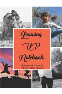Growing Up Notebook